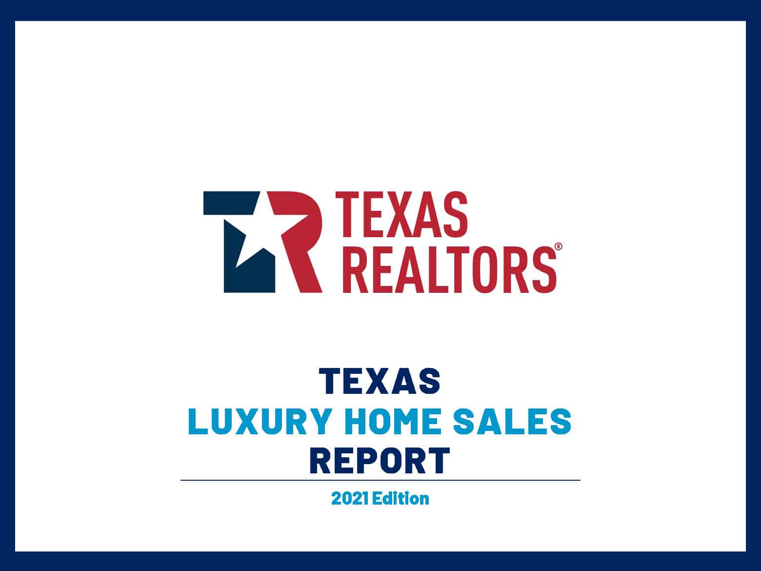 2021 Texas Luxury Home Sales Report